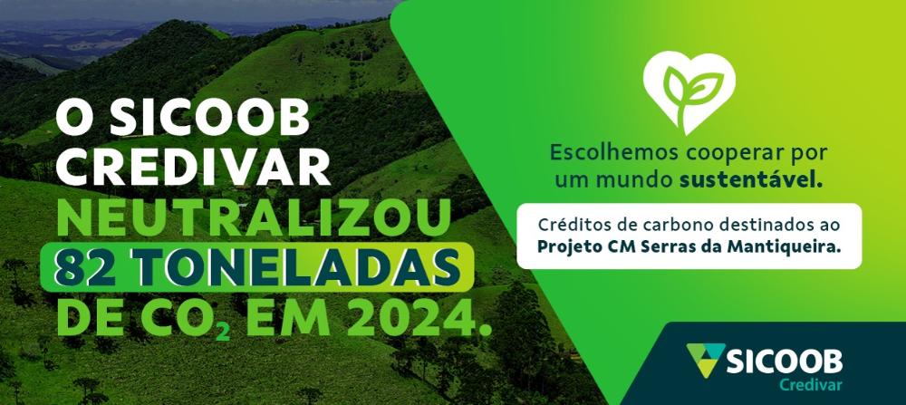 Sicoob Credivar Neutraliza 82 Toneladas de CO2 em 2024 e Reafirma Compromisso com a Sustentabilidade